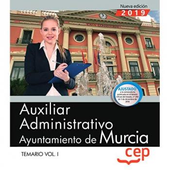 Auxiliar Administrativo. Ayuntamiento de Murcia. Temario. Vol.I: 1