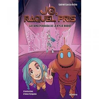 Raquel Pris 2. La fama perduda de la Kylie Robot: 176 (Narrativa Singular