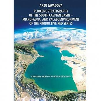 Estratigrafía Pliocena de la Cuenca del Caspio Sur: Microfauna y Paleoambiente de la Serie Roja Productiva - Sociedad de Petróleo de Azerbaiyán (Tapa blanda)