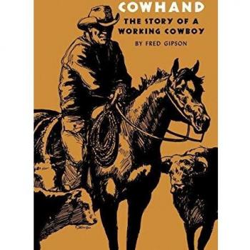 Working Cowboy: The True Story of a Cowhand by Fred Gipson