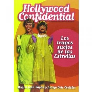 Hollywood confidential: los trapos sucios de las películas