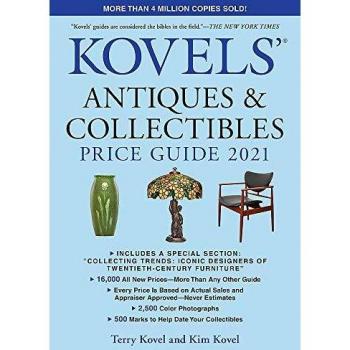 Kovels' Antiques and Collectibles Price Guide 2021