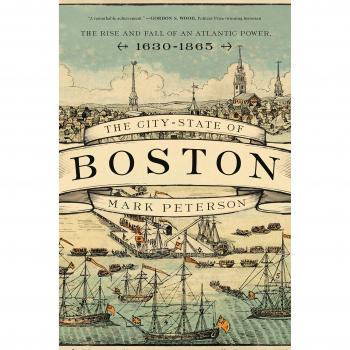 Boston's Rise and Fall: An Atlantic Power History Book (1630-1865) by Mark Peterson