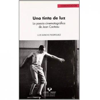 Una tinta de luz. La poesía cinematográfica de Jean Cocteau: 16