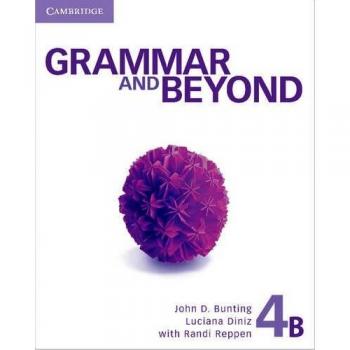Grammar and Beyond Level 4 Student's Book B and Writing Skills Interactive Pack