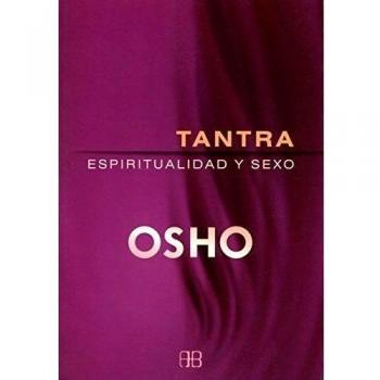 Tantra. Espiritualidad Y Sexo
