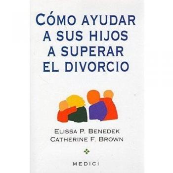 COMO AYUDAR A SU HIJO A SUPERAR EL DIVORCIO