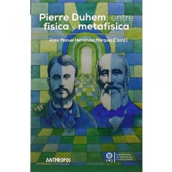 Pierre Duhem Entre Física Y Metafísica