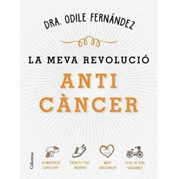 La meva revolució anticàncer - Fernández, Odile