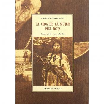 Vida de la mujer piel roja, la - Hungry Wolf Beverly
