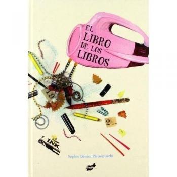 El libro de los libros - Sophie Benini Pietromarchi