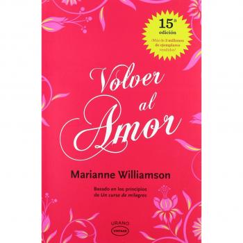 Volver al amor - Williamson Marianne