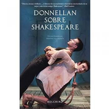 Donnellan sobre Shakespeare: Conversaciones sobre Shakespare con Declan Donnellan