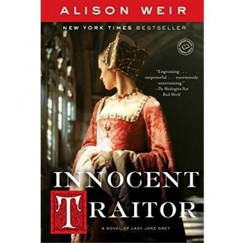 Innocent Traitor: A Novel of Lady Jane Grey