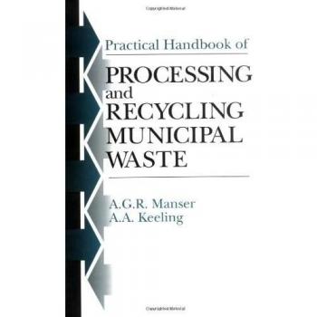 Practical Handbook of Processing and Recycling Municipal Waste