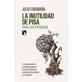 La Inutilidad Del Informe Pisa: PARA LAS ESCUELAS