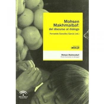 Mohsen Makhmalbaf Del Discurso Al