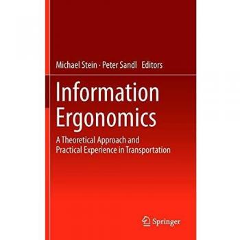 Information Ergonomics: A theoretical approach and practical experience in transportation