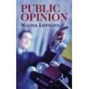 Walter Lippmann's Public Opinion: A Comprehensive Analysis of Media Influence and Social Perception