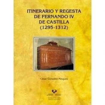 Itinerario Y Regesta De Fernando Iv De Castilla