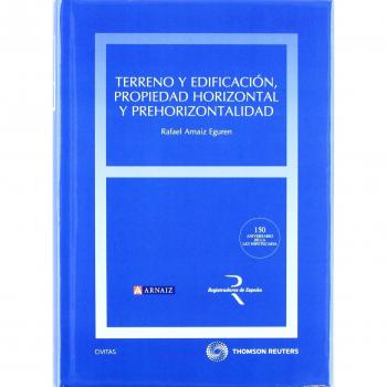Terreno y edificación, propiedad horizontal y prehorizontalidad
