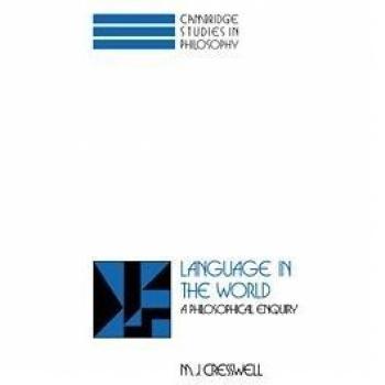 Lenguaje en el Mundo: Una Investigación Filosófica (Estudios de Cambridge en Filosofía)