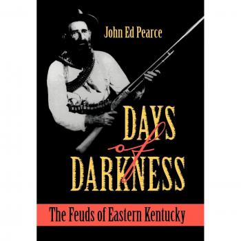Days of Darkness: The Feuds of Eastern Kentucky - Historical Non-Fiction Book