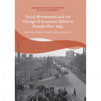 Social Movements and the Change of Economic Elites in Europe after 1945