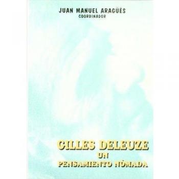 Gilles Deleuze: Un pensamiento nómada