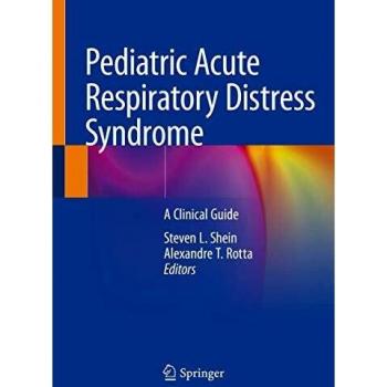 Pediatric Acute Respiratory Distress Syndrome: A Clinical Guide