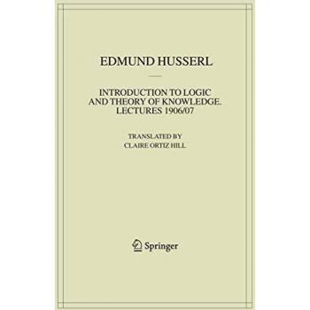 Introduction to Logic and Theory of Knowledge: Lectures 1906/07 (Husserliana Volume 13) - Edmund Husserl's Collected Works