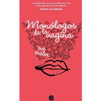 Monólogos de la vagina - Eve Ensler