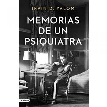 Memorias de un psiquiatra - YALOM, IRVIN D.