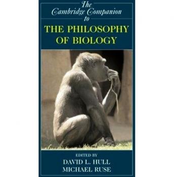 The Cambridge Companion to the Philosophy of Biology by David L. Hull, published by Cambridge University Press