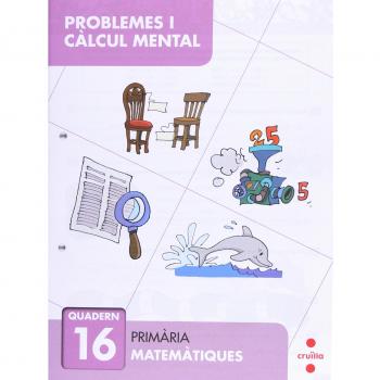 Problemes i càlcul mental 16. Primària - 9788466132961