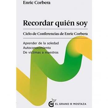 Recordar quién soy. Ciclo de conferencias: Ciclo de conferencias de Enric Corbera.