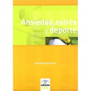 Ansiedad, Estres y deporte: 1 - Márquez, S.