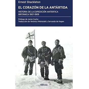 El corazón de la Antártida: Historia de la Expedición Antártica Británica 1907-1909: 58 (Periplos