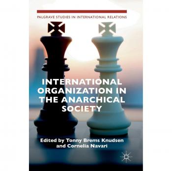 International Organization in the Anarchical Society: The Institutional Structure of World Order