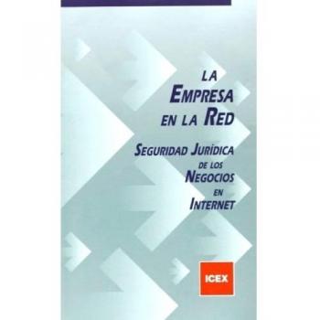La empresa en la Red: seguridad jurídica de los negocios en Internet