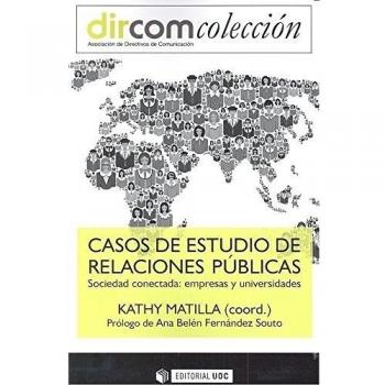 Casos de estudio de relaciones públicas: Sociedad conectada: empresas y universidades: 7