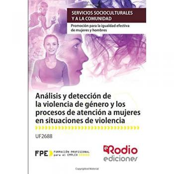 Análisis y detección de la violencia de género y los procesos de atención a mujeres en situaciones de violencia
