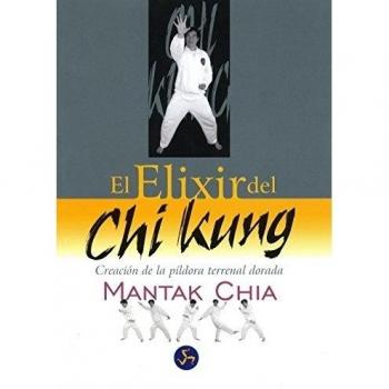 El elixir del chi kung: Creación de la píldora terrenal dorada