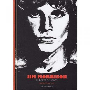 JIM MORRISON. EL POETA DEL CAOS