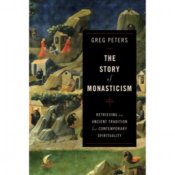 Story of Monasticism: Retrieving an Ancient Tradition for Contemporary Spirituality