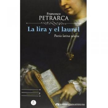 La Lira Y El Laurel. Poesía Latina Selecta