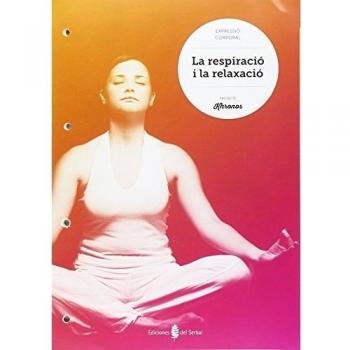 La respiració i la relaxació - 9788476288054
