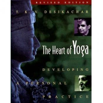 The Heart of Yoga: Developing a Personal Practice