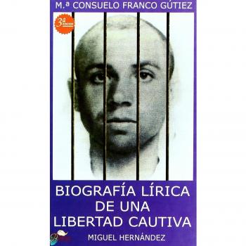 Biografía lírica de una libertad cautiva