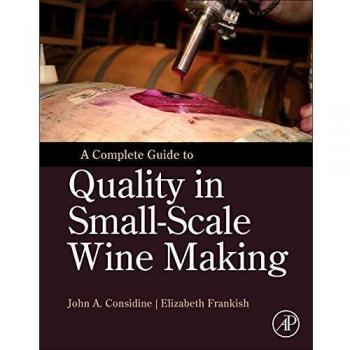 A Complete Guide to Quality in Small-Scale Wine Making